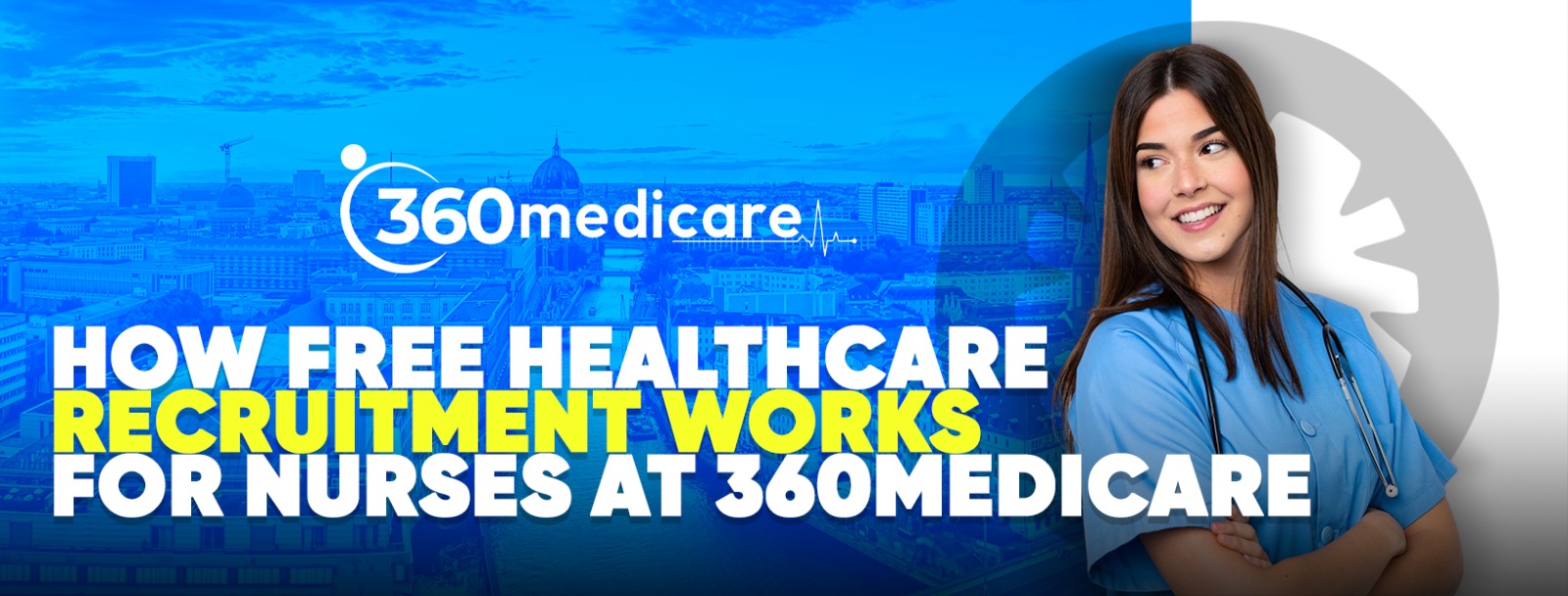 You are currently viewing How Free Healthcare Recruitment Works for Nurses at 360Medicare